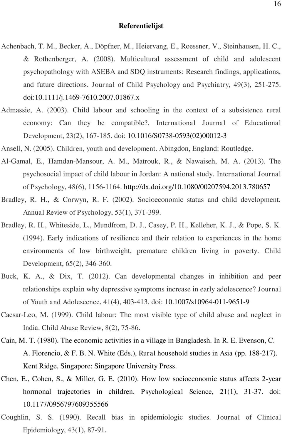 Journal of Child Psychology and Psychiatry, 49(3), 251-275. doi:10.1111/j.1469-7610.2007.01867.x Admassie, A. (2003).