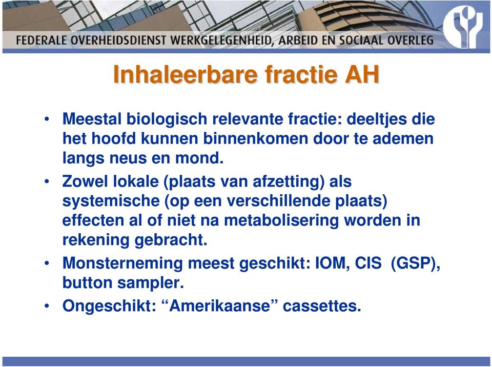 Zowel lokale (plaats van afzetting) als systemische (op een verschillende plaats) effecten al