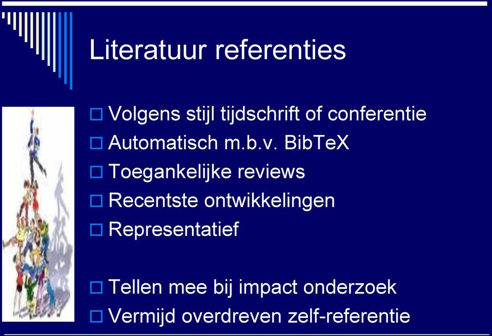 BibTeX Toegankelijke reviews Recentste ontwikkelingen