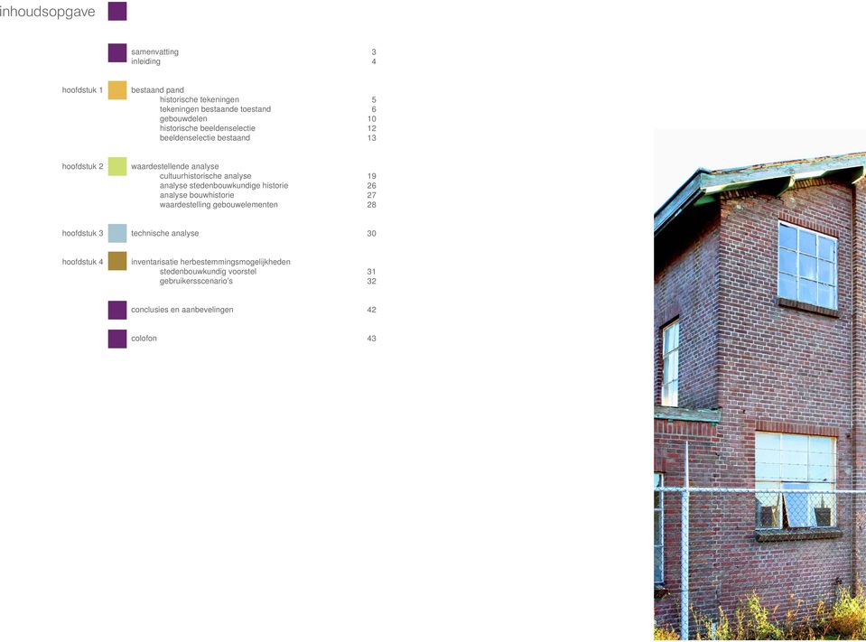 analyse stedenbouwkundige historie analyse bouwhistorie waardestelling gebouwelementen 19 26 27 28 hoofdstuk 3 technische analyse 30