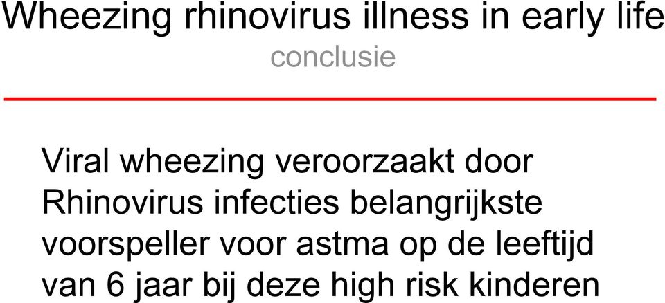 Rhinovirus infecties belangrijkste voorspeller