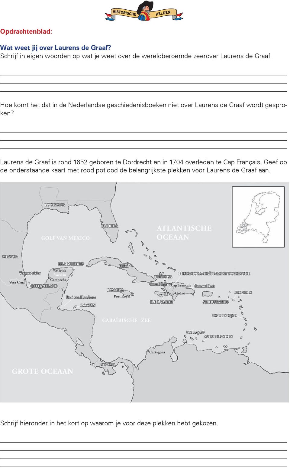 Hoe komt het dat in de Nederlandse geschiedenisboeken niet over Laurens de Graaf wordt gesproken?