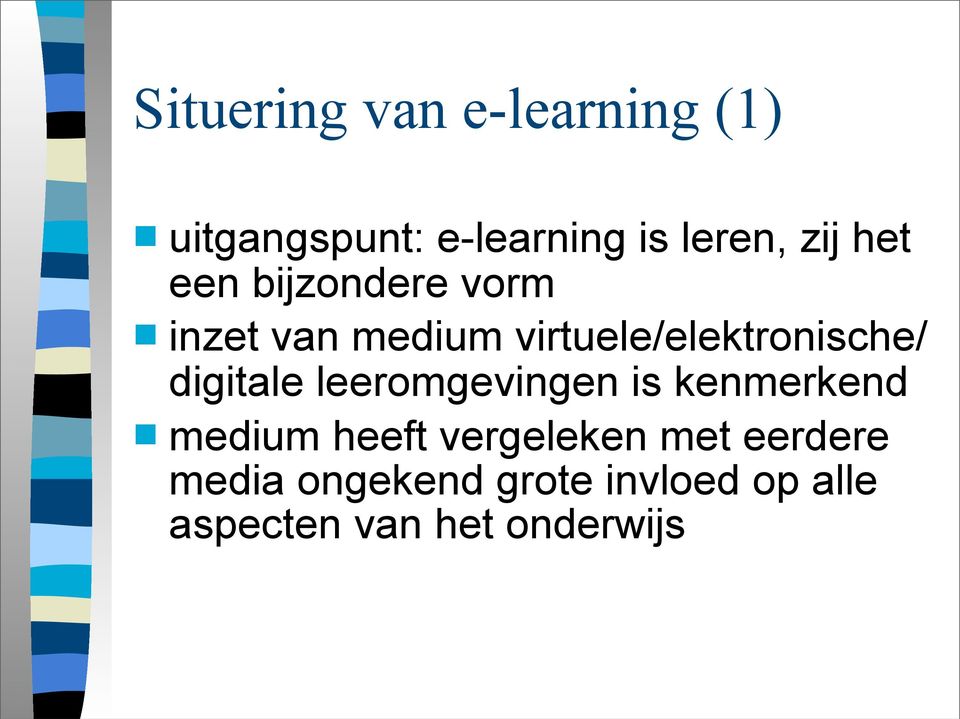 digitale leeromgevingen is kenmerkend medium heeft vergeleken met