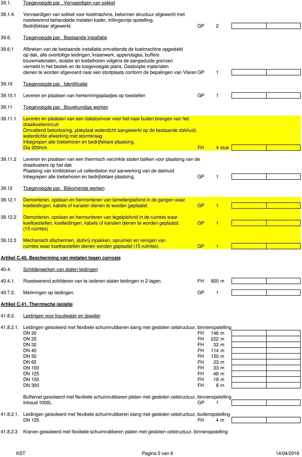 Toegevoegde par. Bestaande installatie 39.6.