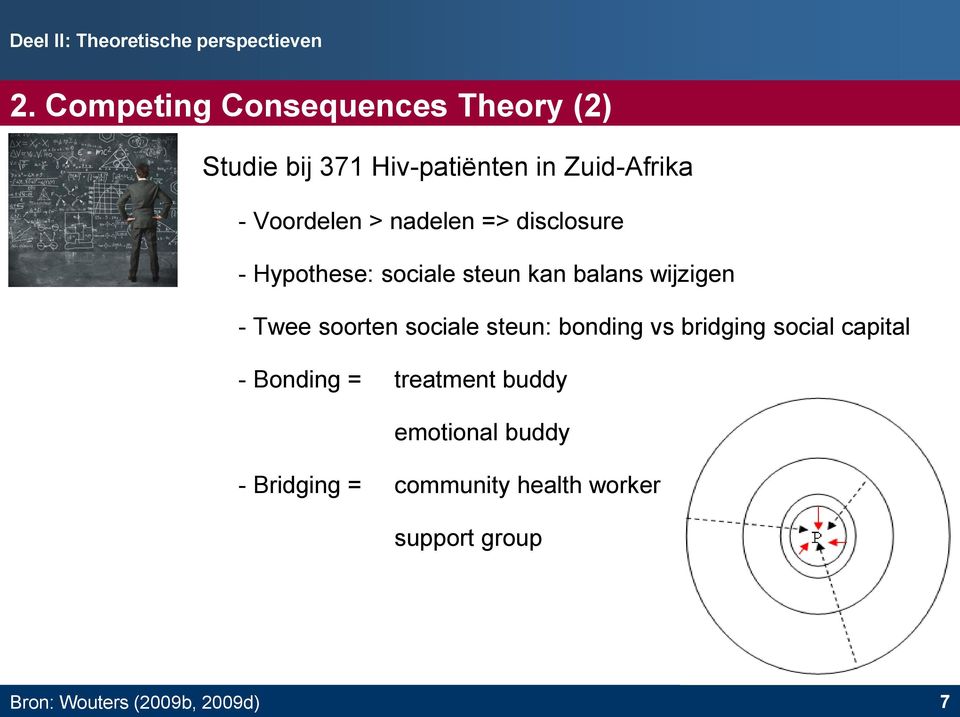 nadelen => disclosure - Hypothese: sociale steun kan balans wijzigen - Twee soorten sociale