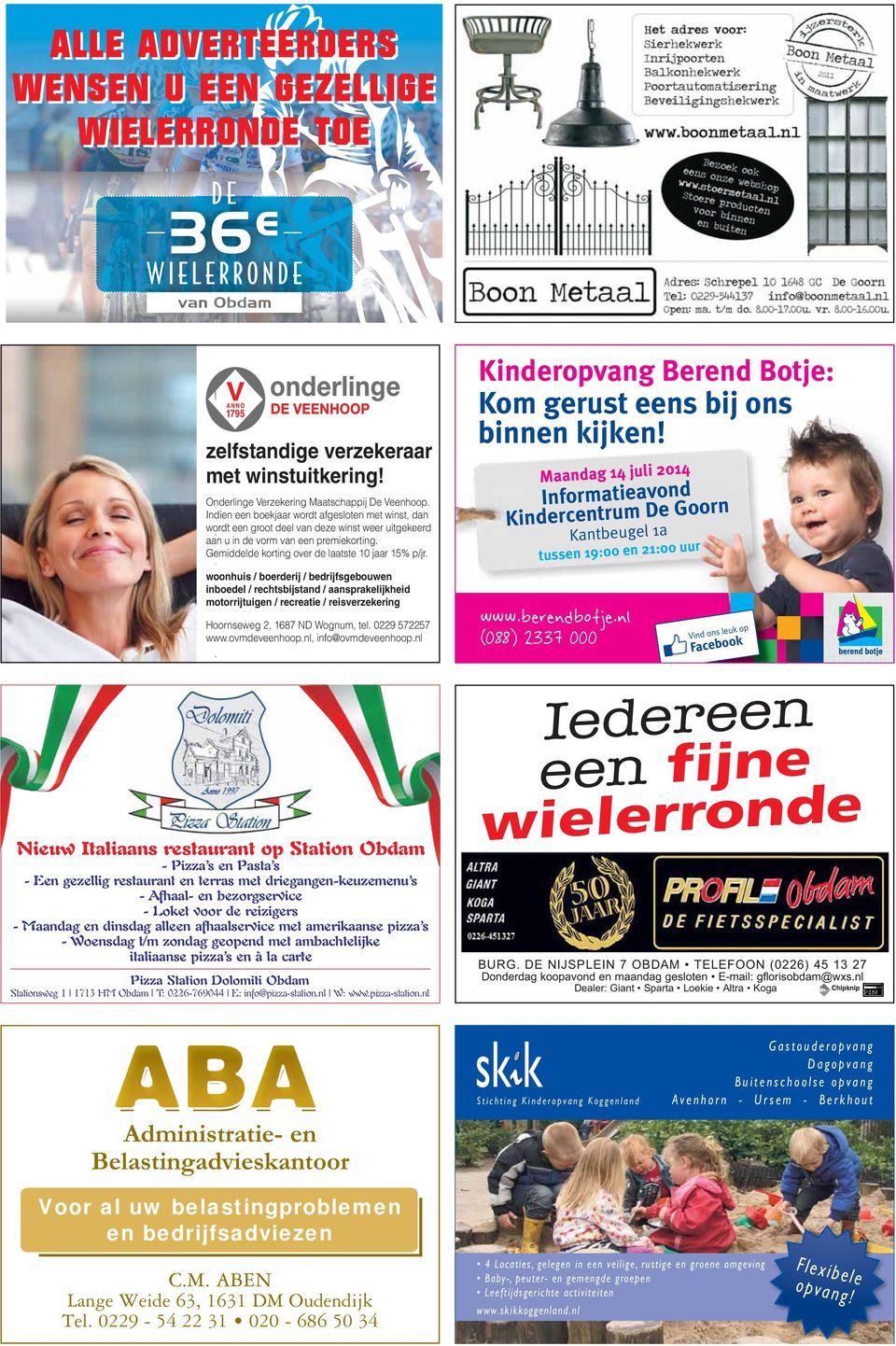 Maandag 14 juli 2014 Informatieavond Kindercentrum De Goorn Kantbeugel 1a tussen 19:00 en 21:00 uur www.berendbotje.