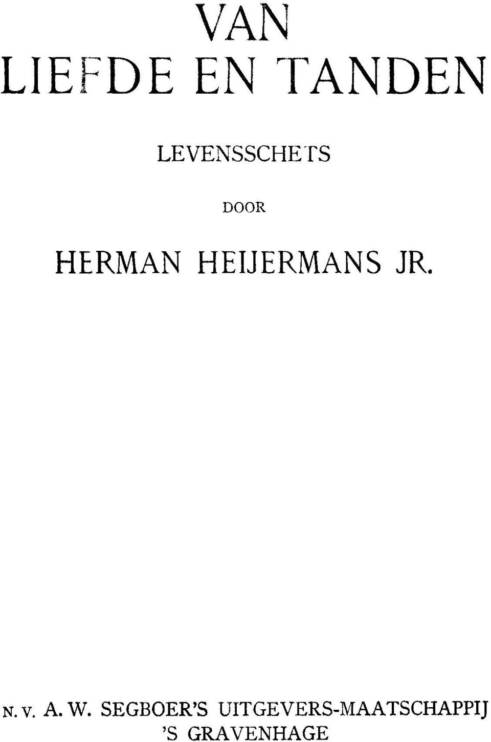 HEIJERMANS JR. N. v. A. W.