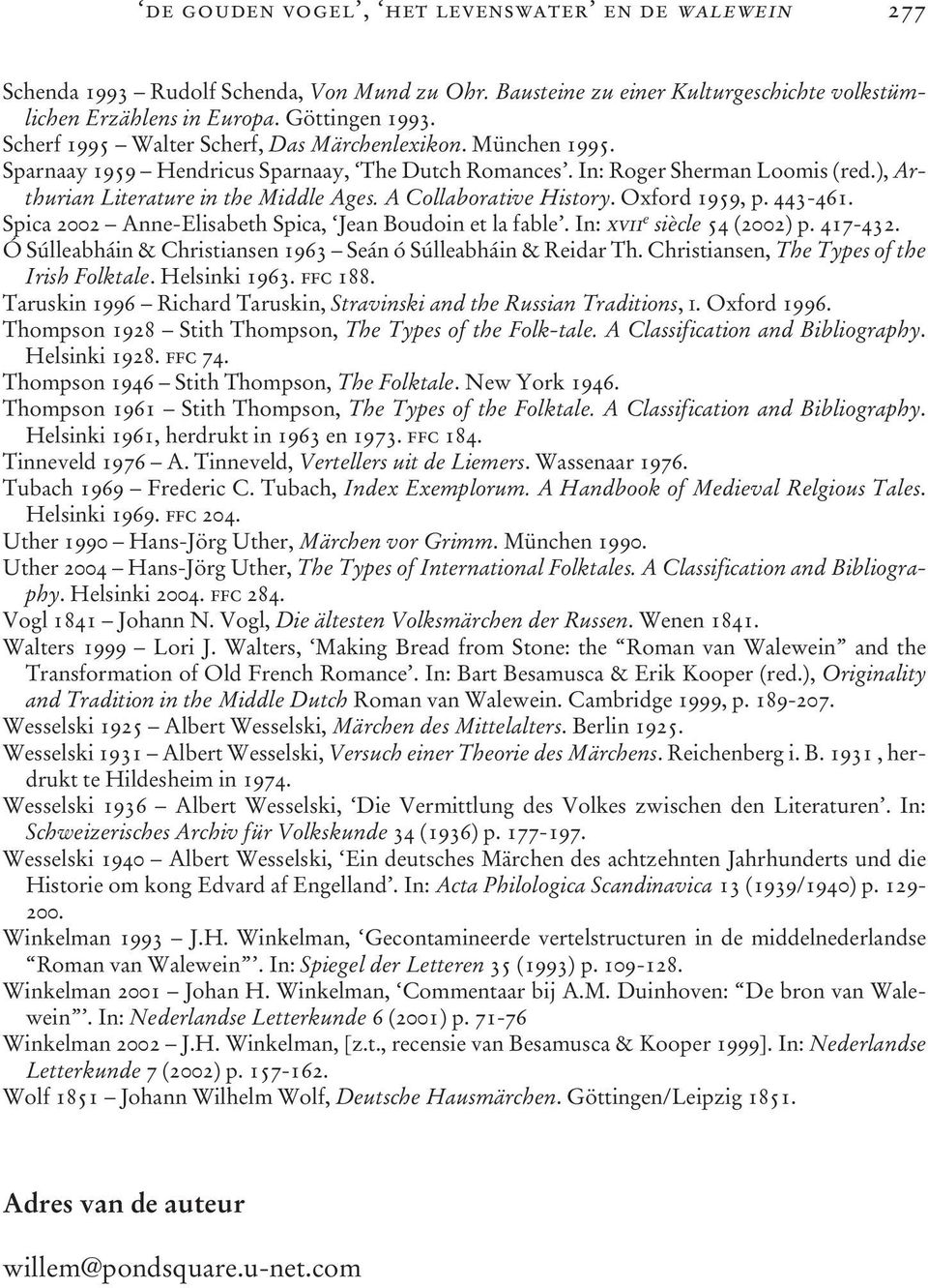 A Collaborative History. Oxford 1959, p. 443-461. Spica 2002 Anne-Elisabeth Spica, Jean Boudoin et la fable. In: xvii e siècle 54 (2002) p. 417-432.