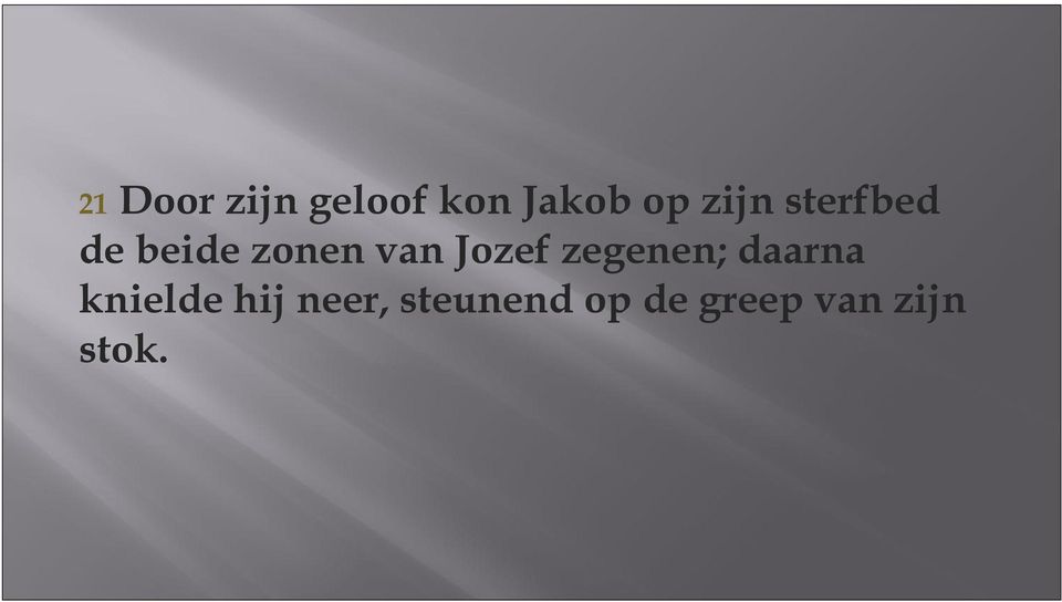 Jozef zegenen; daarna knielde hij