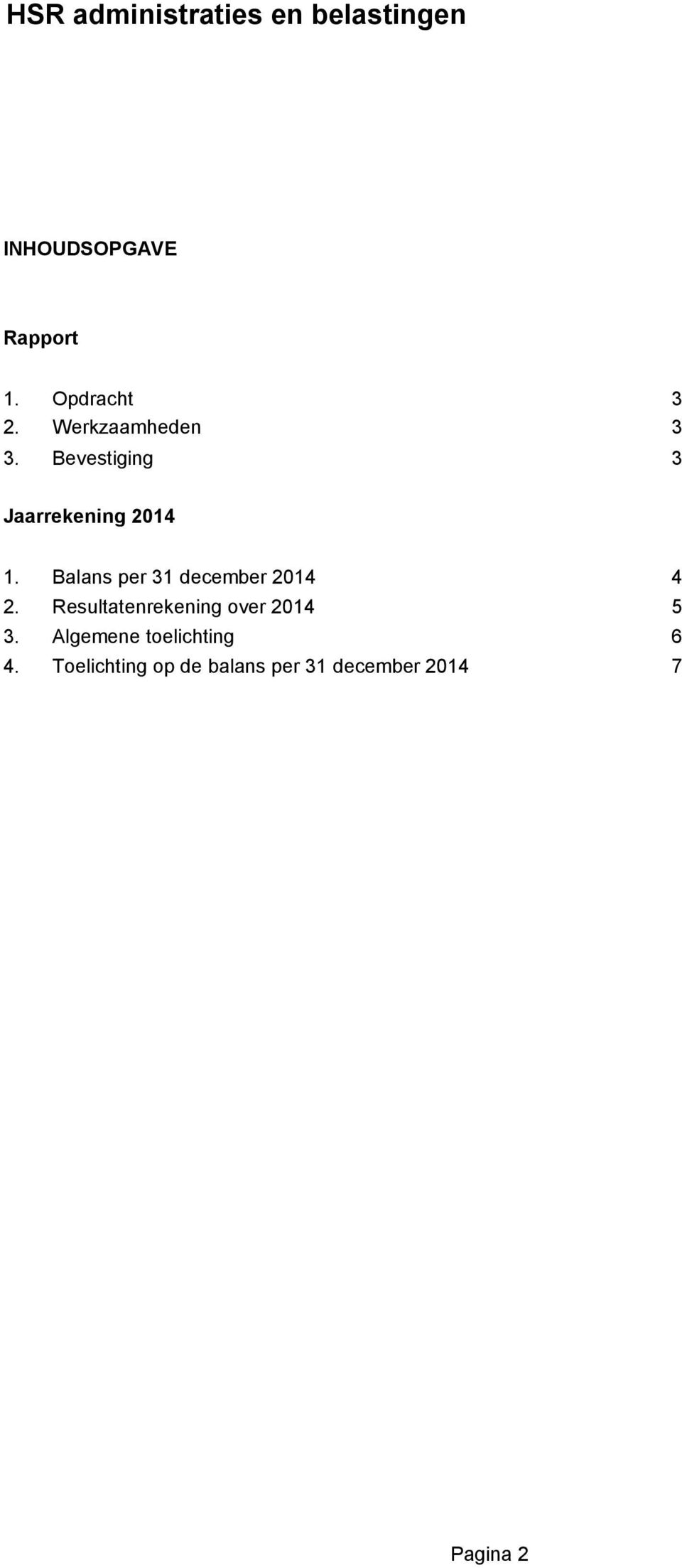 Balans per 31 december 2014 4 2.
