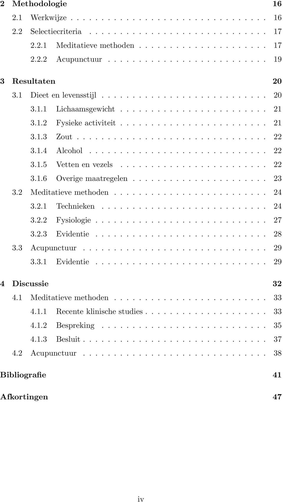 .............................. 22 3.1.4 Alcohol............................. 22 3.1.5 Vetten en vezels........................ 22 3.1.6 Overige maatregelen...................... 23 3.