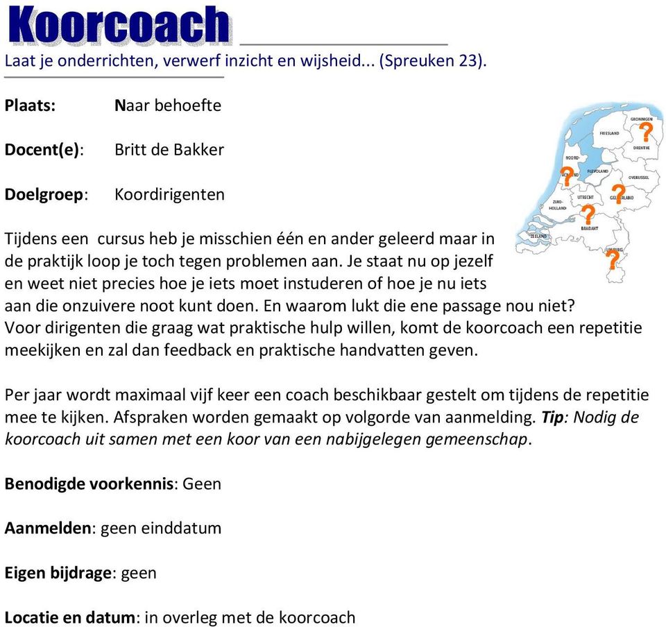 Je staat nu op jezelf en weet niet precies hoe je iets moet instuderen of hoe je nu iets aan die onzuivere noot kunt doen. En waarom lukt die ene passage nou niet?