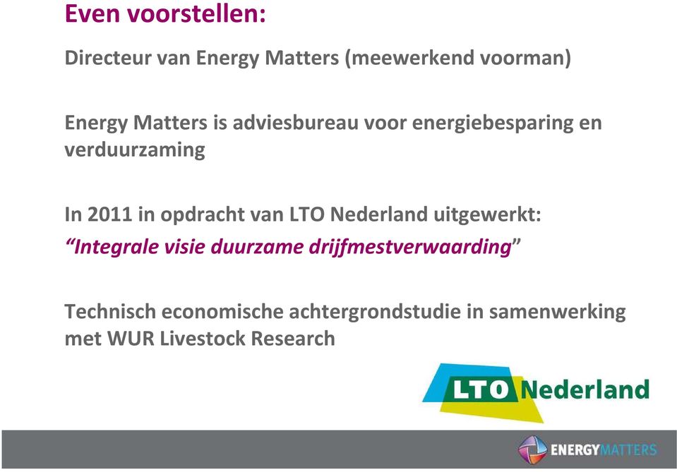 opdracht van LTO Nederland uitgewerkt: Integrale visie duurzame