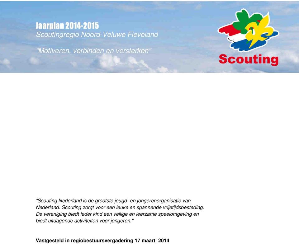 Scouting zorgt voor een leuke en spannende vrijetijdsbesteding.