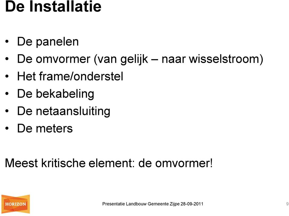 netaansluiting De meters Meest kritische element: de