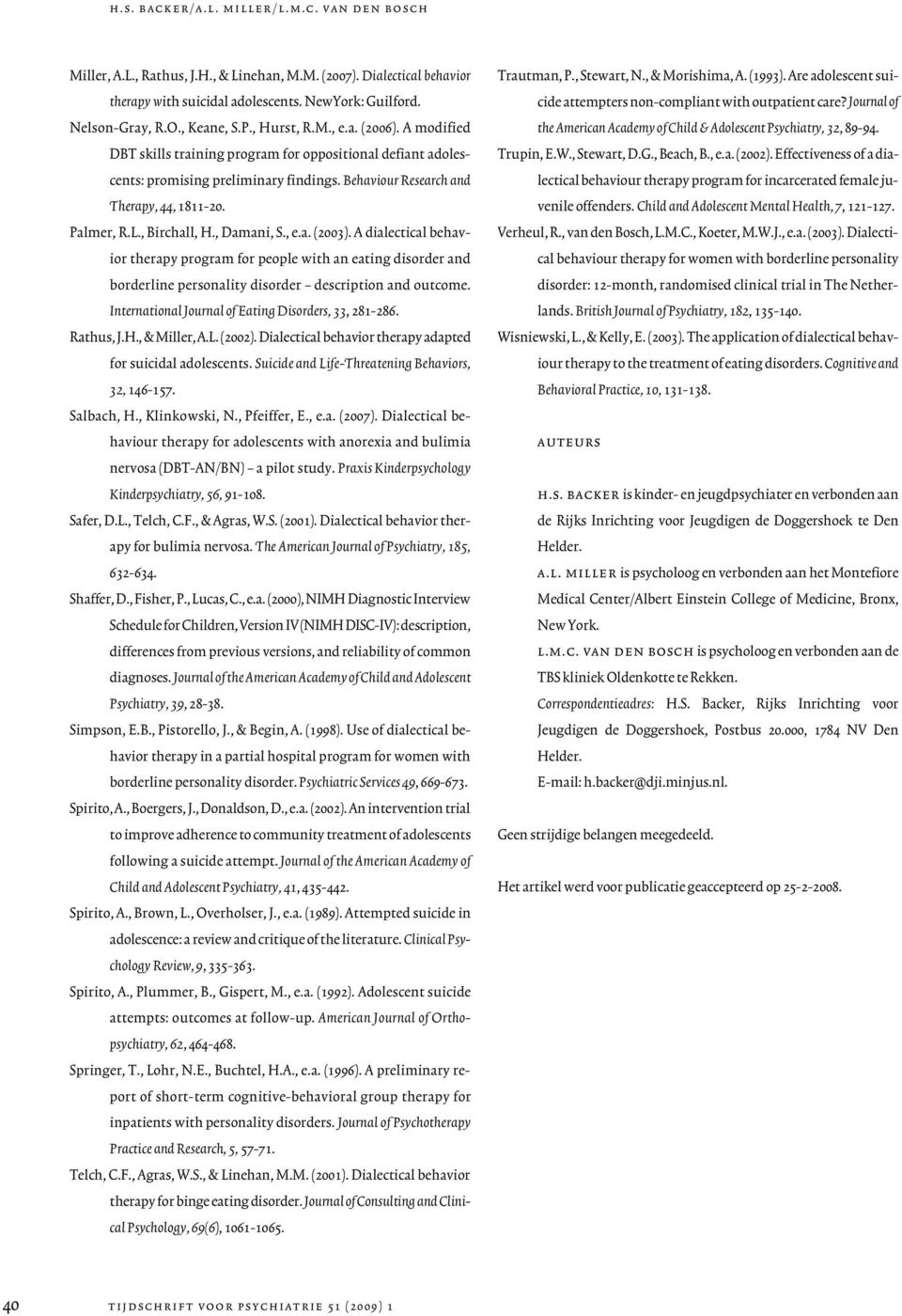 , Birchall, H., Damani, S., e.a. (2003). A dialectical behavior therapy program for people with an eating disorder and borderline personality disorder description and outcome.