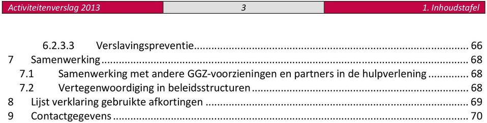 1 Samenwerking met andere GGZ-voorzieningen en partners in de