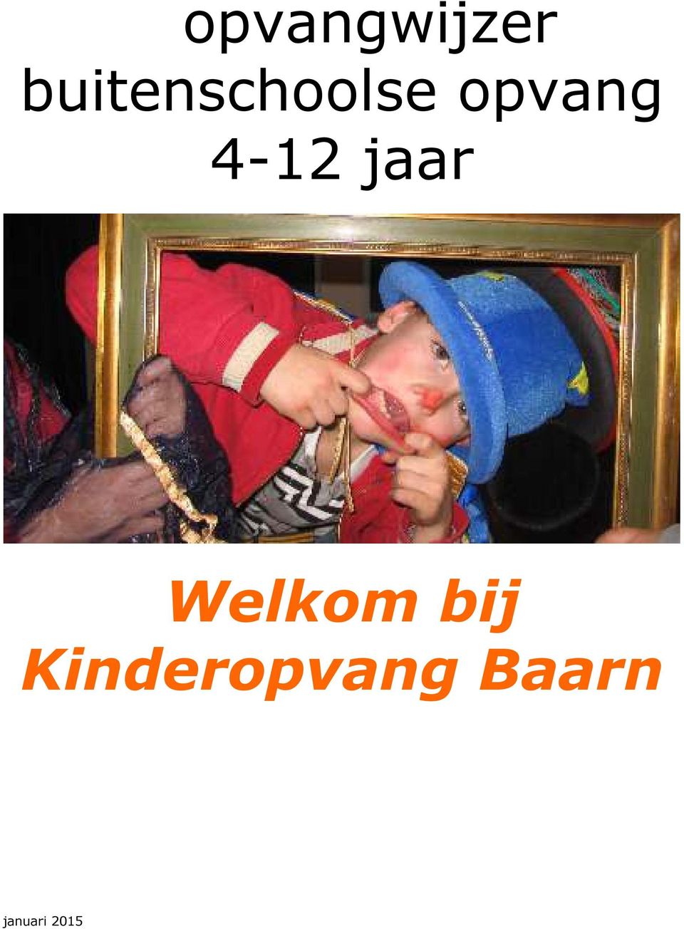 4-12 jaar Welkom bij