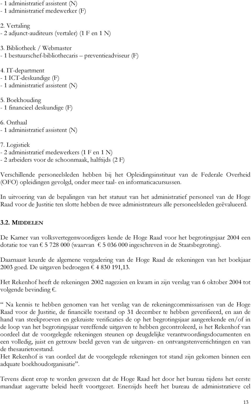 Onthaal - 1 administratief assistent (N) 7.