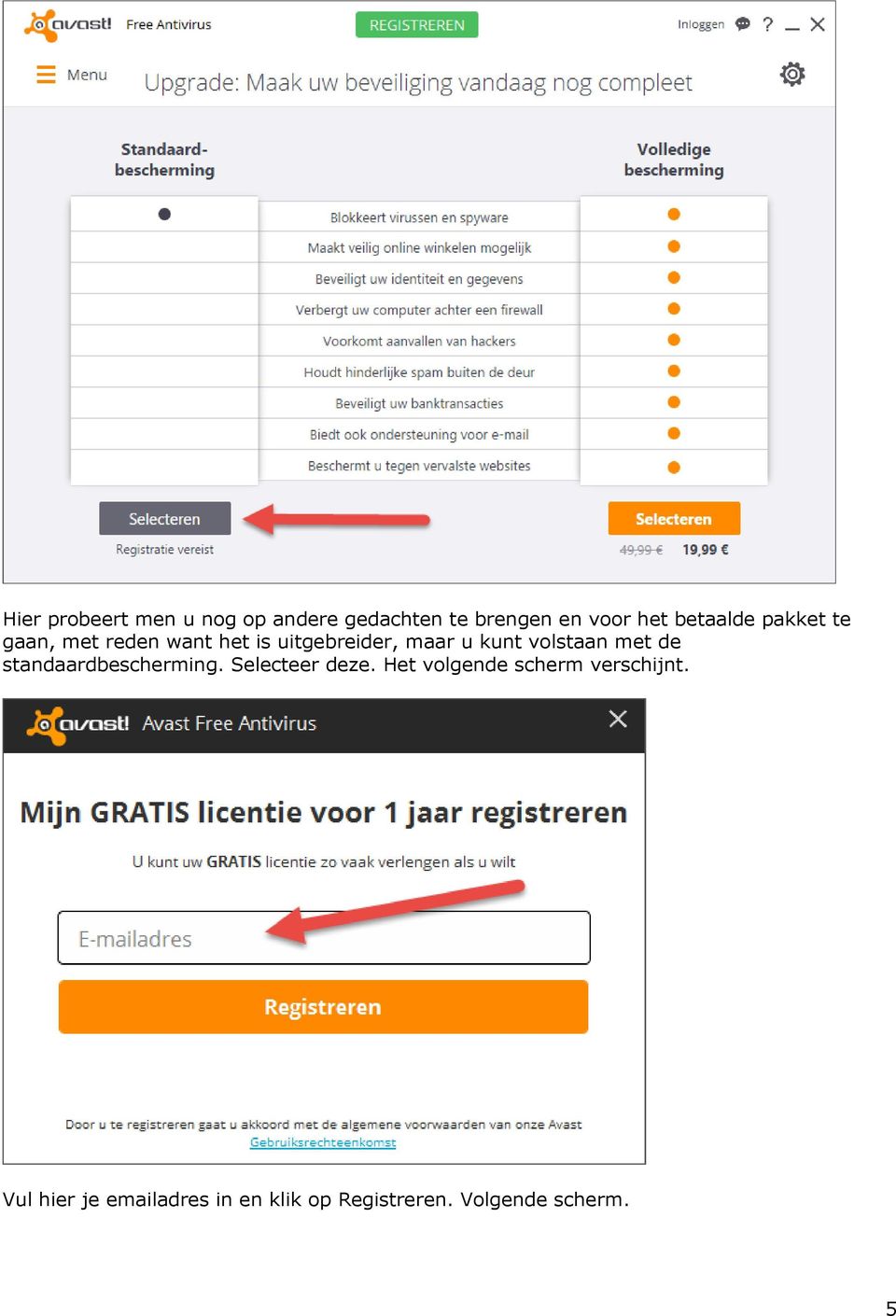 volstaan met de standaardbescherming. Selecteer deze.