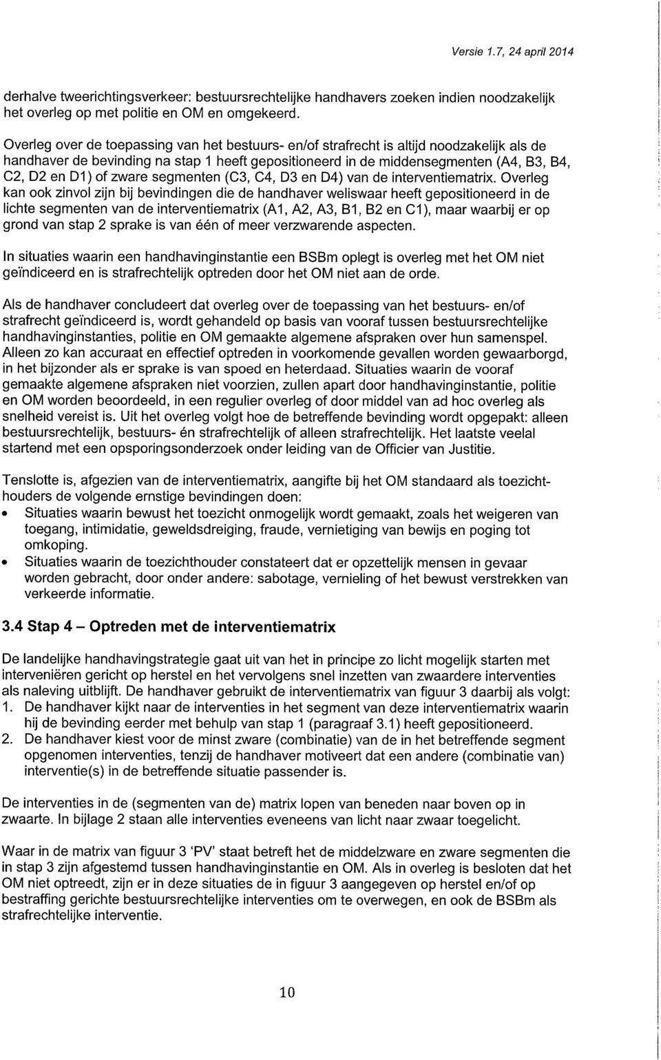 zware segmenten (C3, C4, D3 en D4) van de interventiematrix.