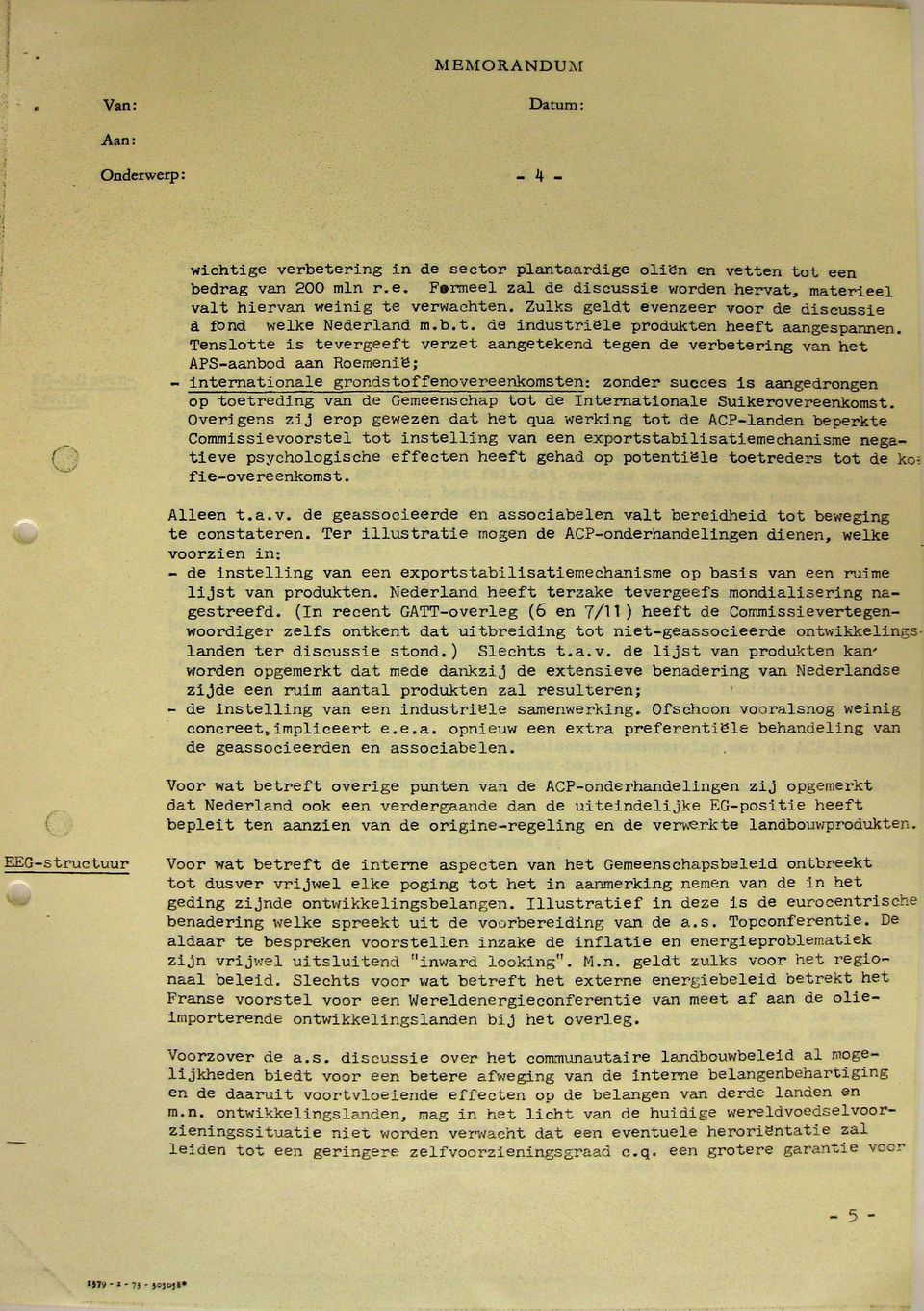 n t r n t i o n l grondstoffnovrnkomstn: zondr succs i s ngdrongn op t o t r d i n g vn d Gmnschp t o t d I n t r n t i o n l Suikrovrnkomst Ovrigns z i j rop gwzn d t h t qu wrking t o t d ACPlndn