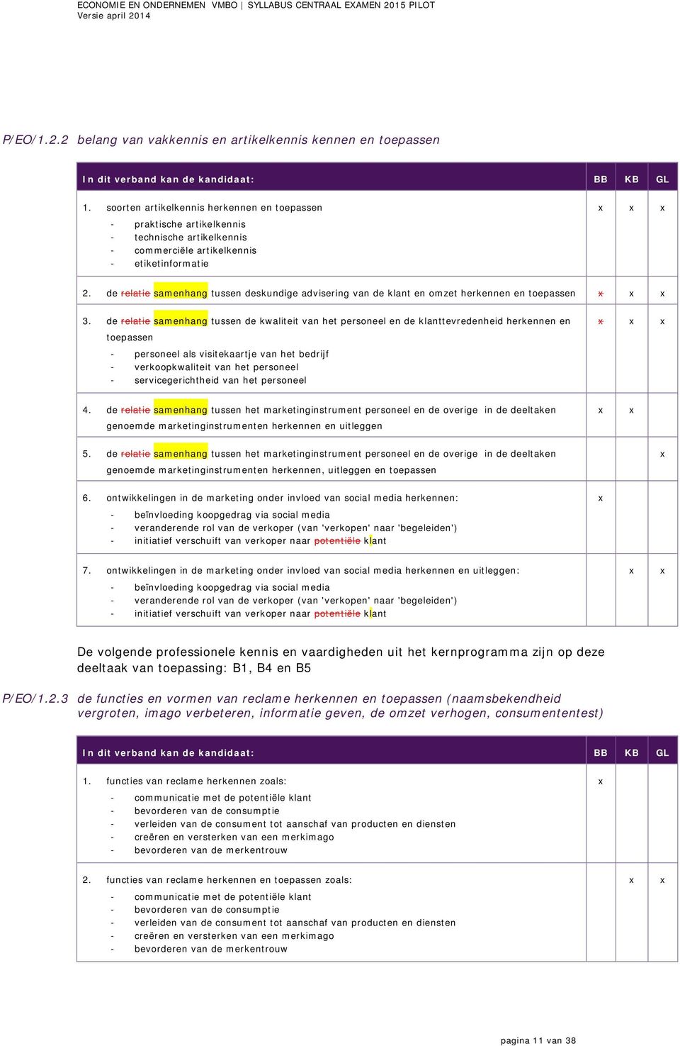 de relatie samenhang tussen deskundige advisering van de klant en omzet herkennen en toepassen 3.