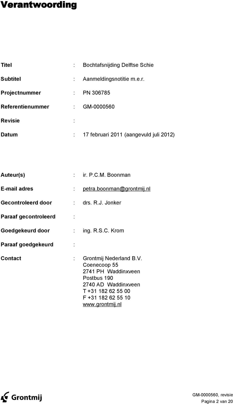 R.S.C. Krom Paraaf goedgekeurd : Contact : Grontmij Nederland B.V.