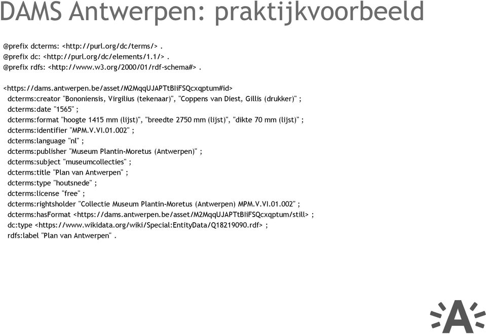 "breedte 2750 mm (lijst)", "dikte 70 mm (lijst)" ; dcterms:identifier "MPM.V.VI.01.