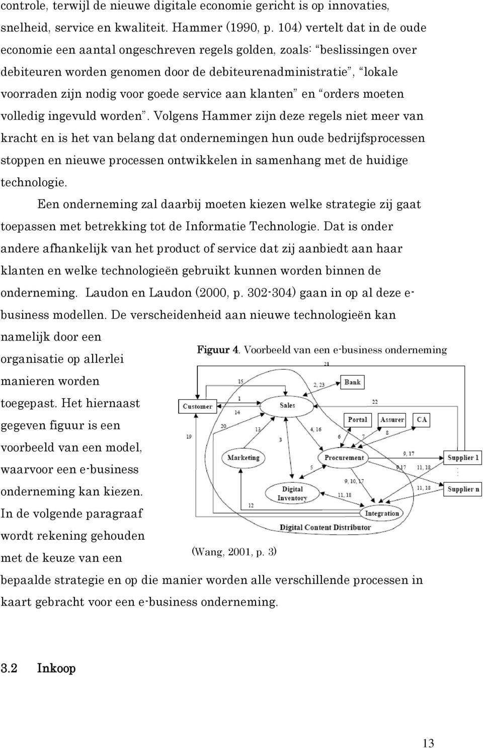 service aan klanten en orders moeten volledig ingevuld worden.