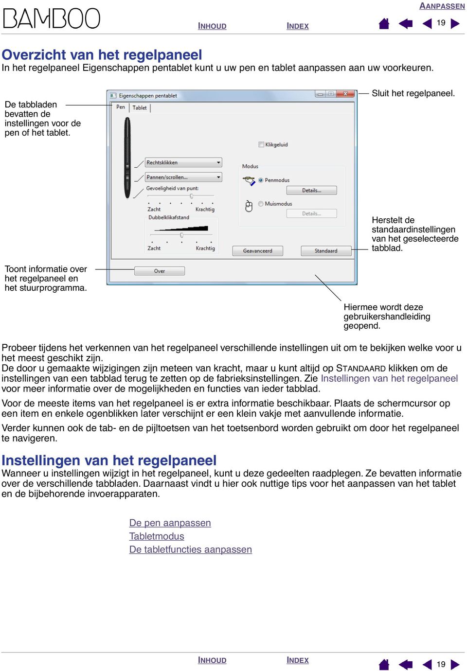 Toont informatie over het regelpaneel en het stuurprogramma. Hiermee wordt deze gebruikershandleiding geopend.