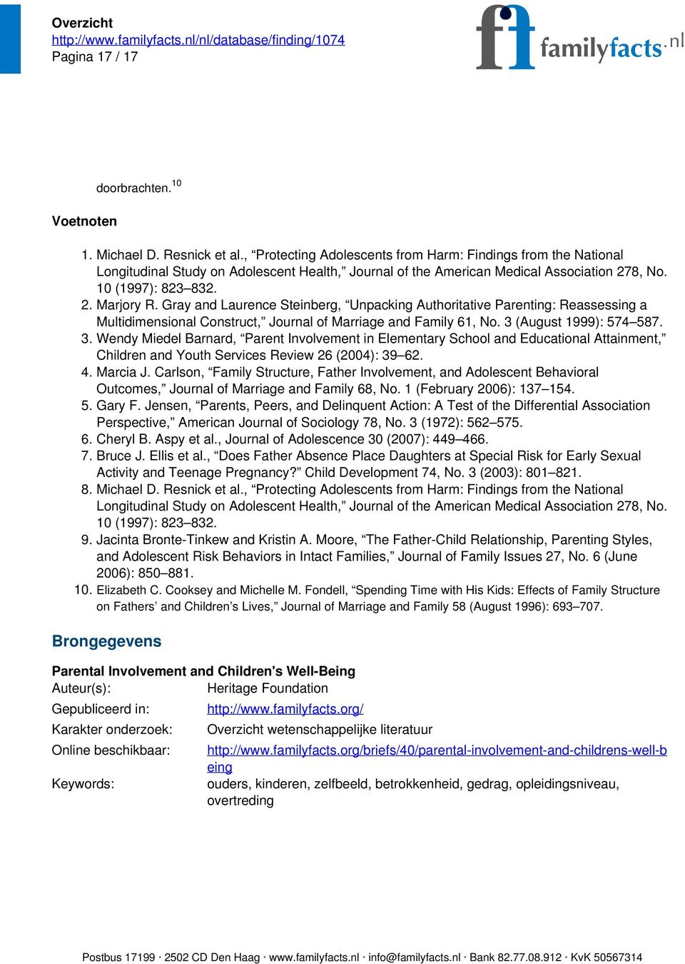 Gray and Laurence Steinberg, Unpacking Authoritative Parenting: Reassessing a Multidimensional Construct, Journal of Marriage and Family 61, No. 3 