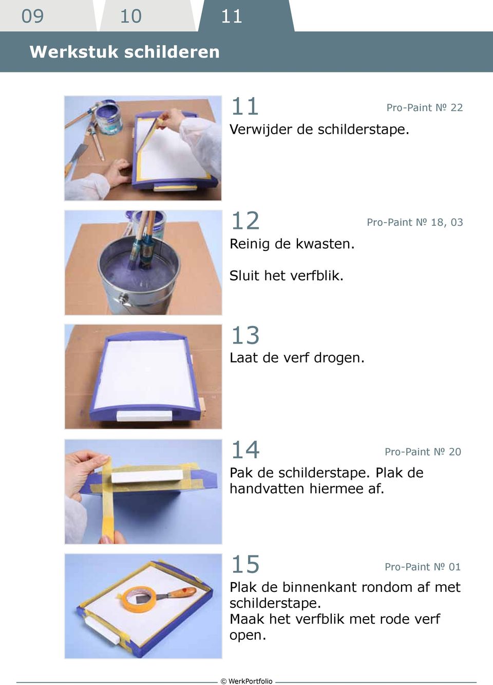 13 Laat de verf drogen. 14 Pro-Paint 20 Pak de schilderstape.