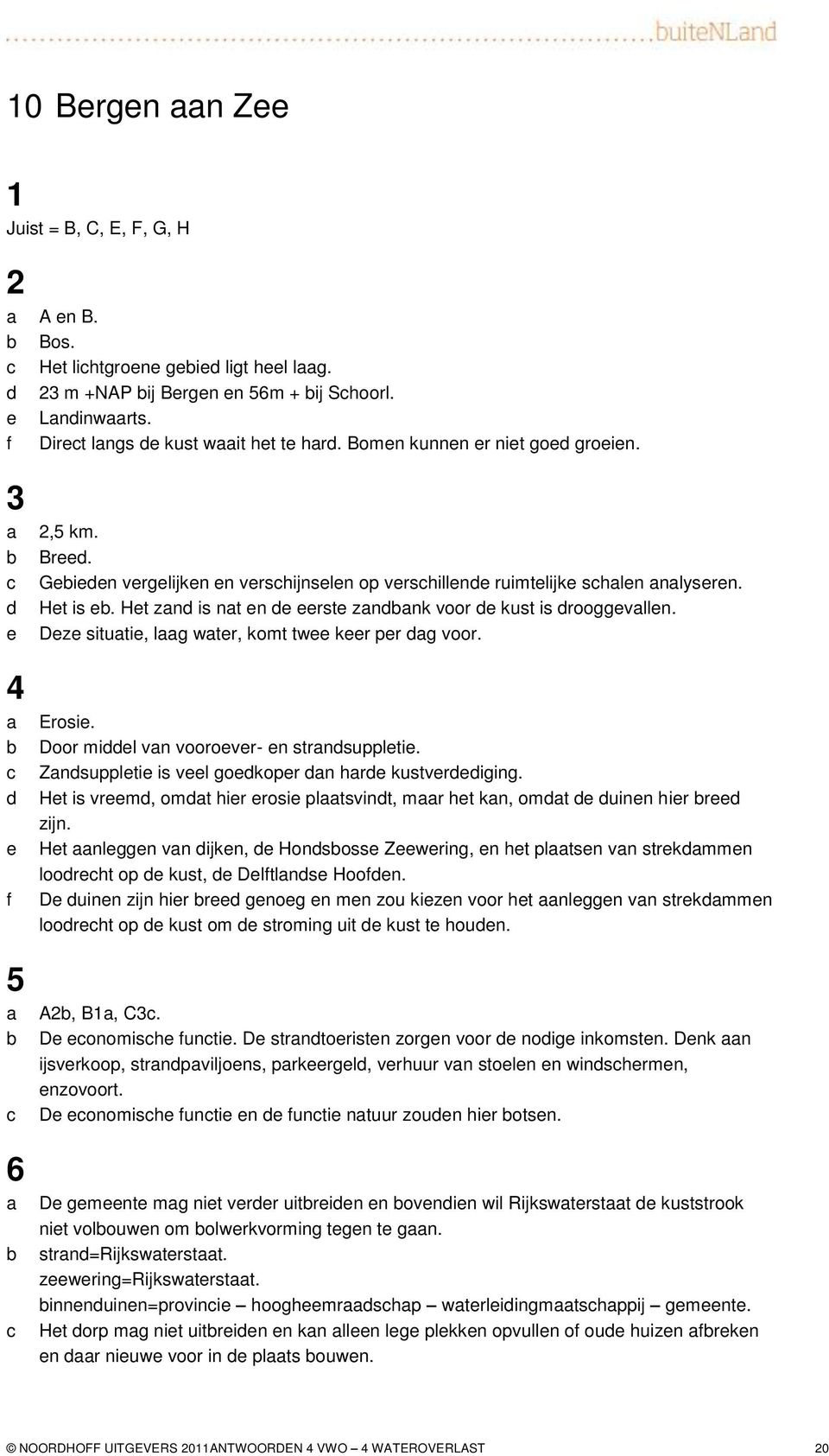 Door mil vn voorovr- n strnsupplti. Znsupplti is vl gokopr n hr kustvriging. Ht is vrm, omt hir rosi pltsvint, mr ht kn, omt uinn hir r zijn.