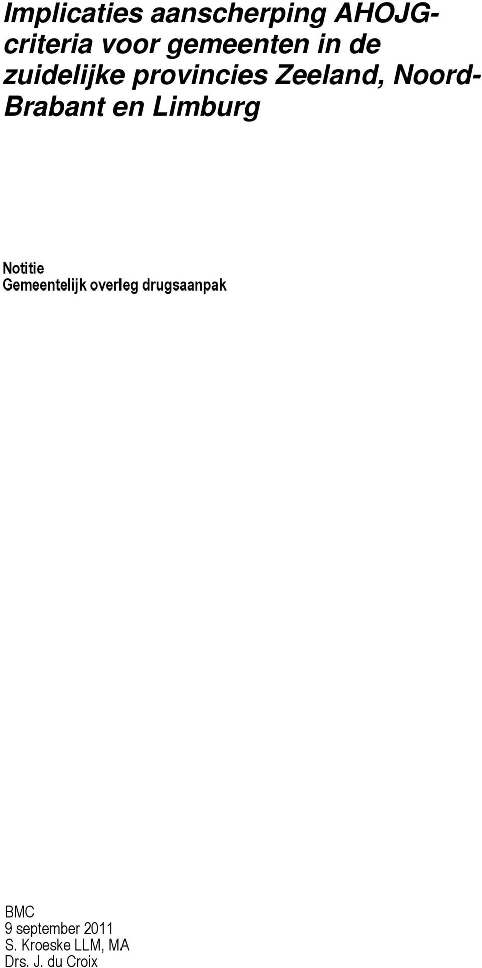 en Limburg Notitie Gemeentelijk overleg drugsaanpak
