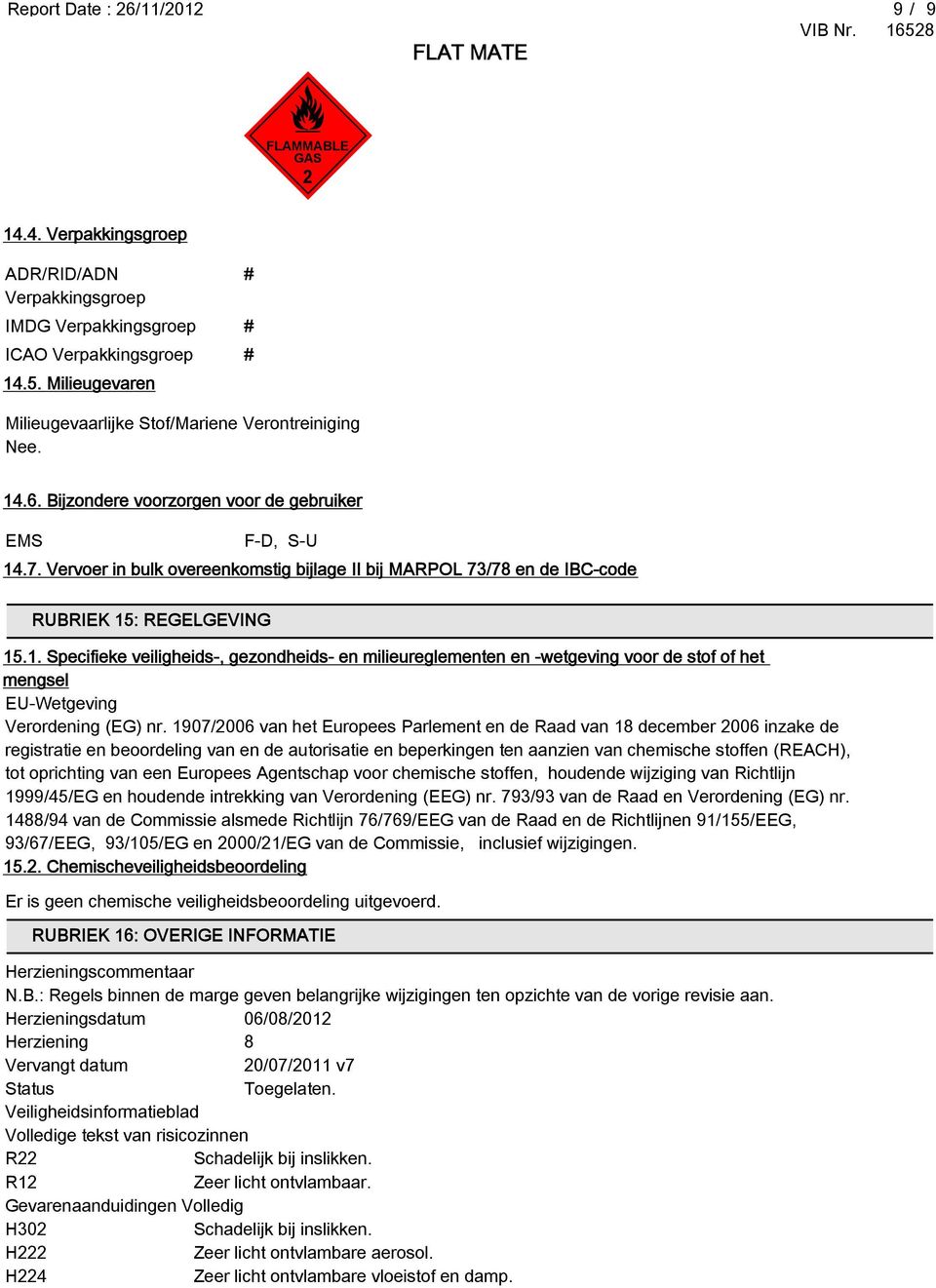 Vervoer in bulk overeenkomstig bijlage II bij MARPOL 73/78 en de IBC-code RUBRIEK 15