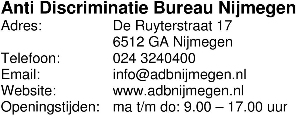 3240400 Email: info@adbnijmegen.nl Website: www.
