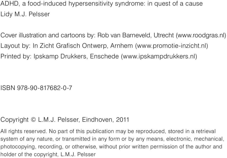 nl) ISBN 978-90-817682-0-7 Copyright L.M.J. Pelsser, Eindhoven, 2011 All rights reserved.
