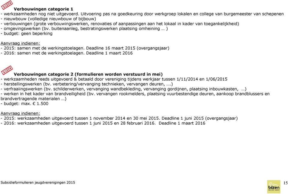 aanpassingen aan het lokaal in kader van toegankelijkheid) - omgevingswerken (bv.