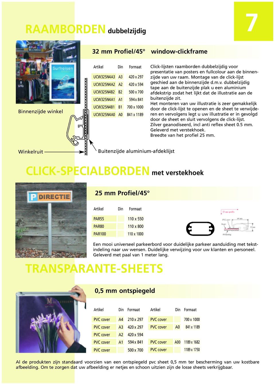 Het monteren van uw illustratie is zeer gemakkelijk door de click-lijst te openen en de sheet te verwijderen en vervolgens legt u uw illustratie er in gevolgd door de sheet en sluit vervolgens de