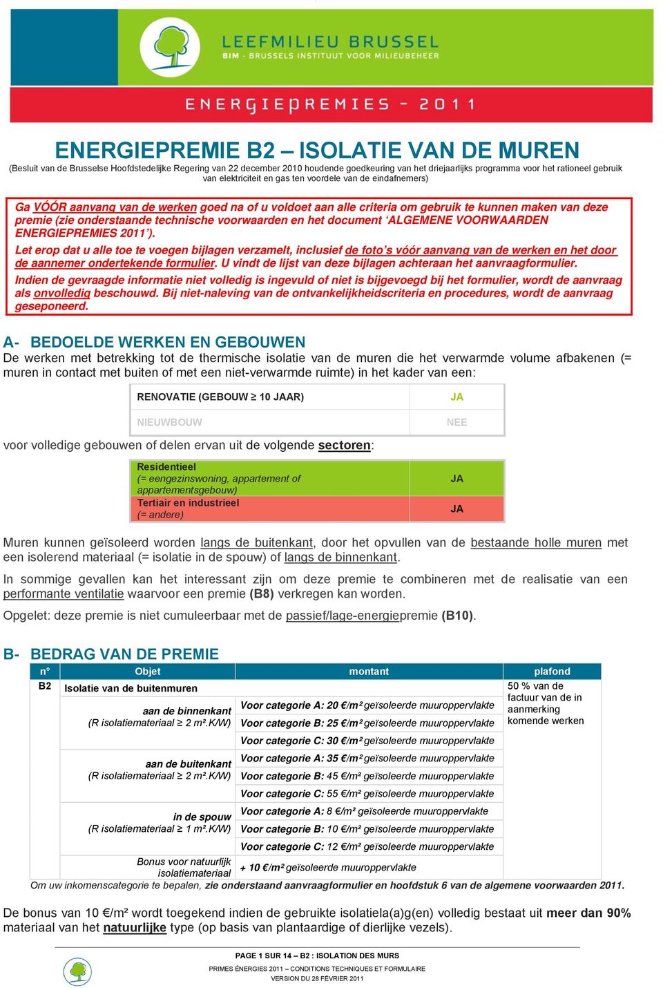 voorwaarden en het document ALGEMENE VOORWAARDEN ENERGIEPREMIES 2011 ).