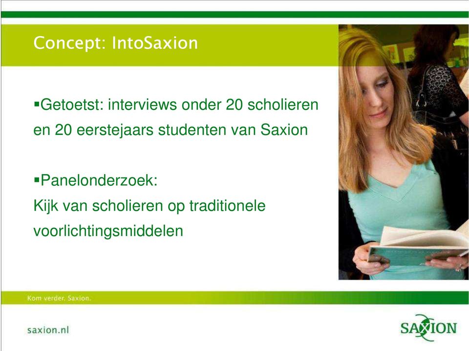 studenten van Saxion Panelonderzoek: Kijk