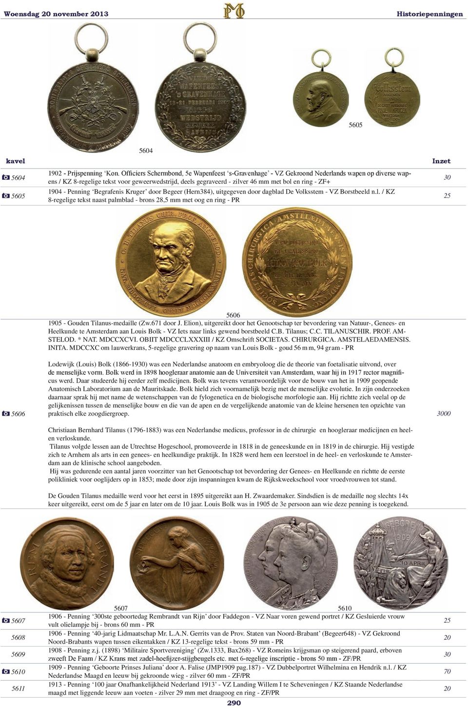 1904 - Penning Begrafenis Kruger door Begeer (Hern384), uitgegeven door dagblad De Volksstem - VZ Borstbeeld n.l. / KZ 8-regelige tekst naast palmblad - brons 28,5 mm met oog en ring - PR 5606 1905 - Gouden Tilanus-medaille (Zw.