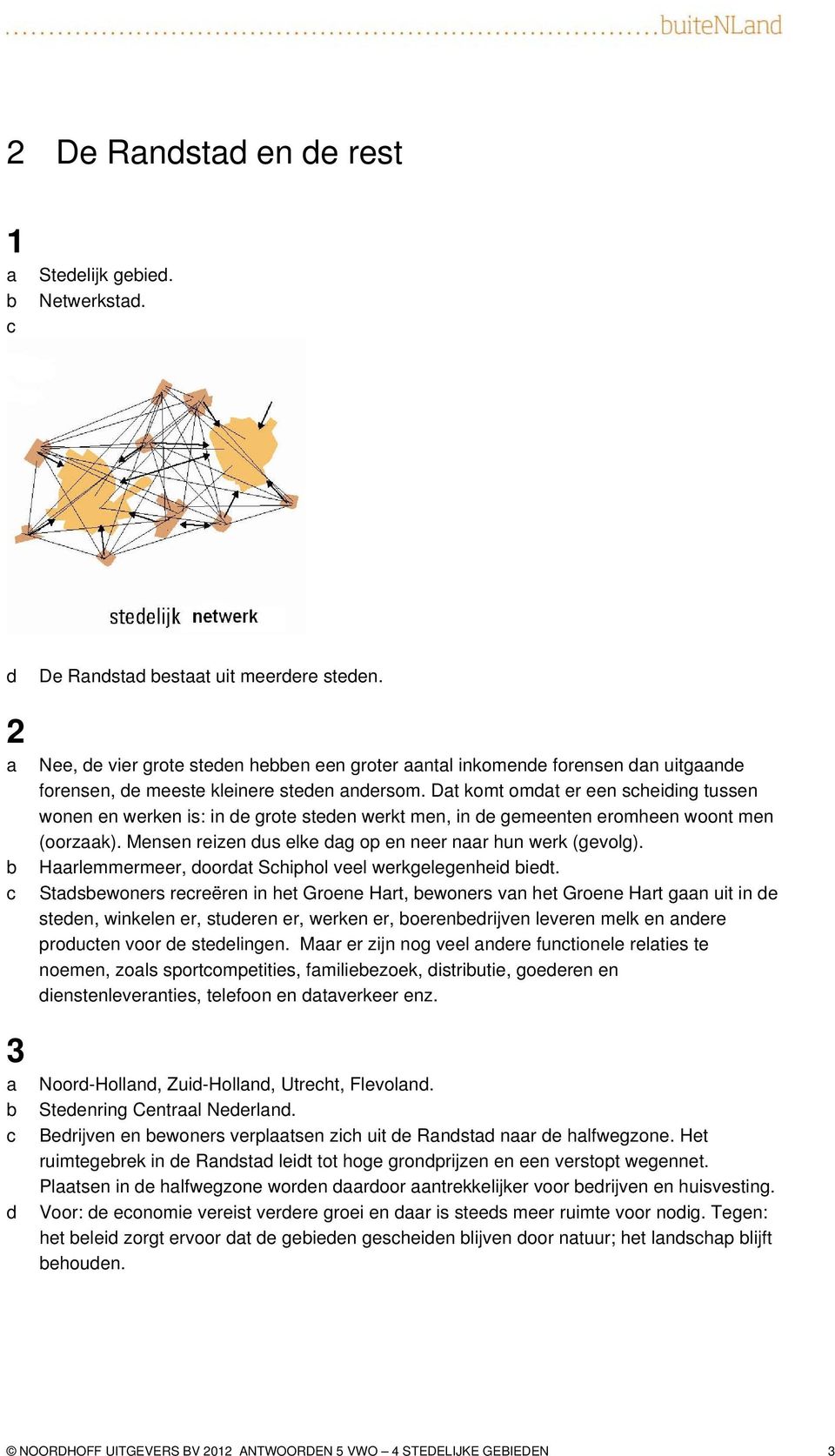 Hrlemmermeer, oort Shiphol veel werkgelegenhei iet.