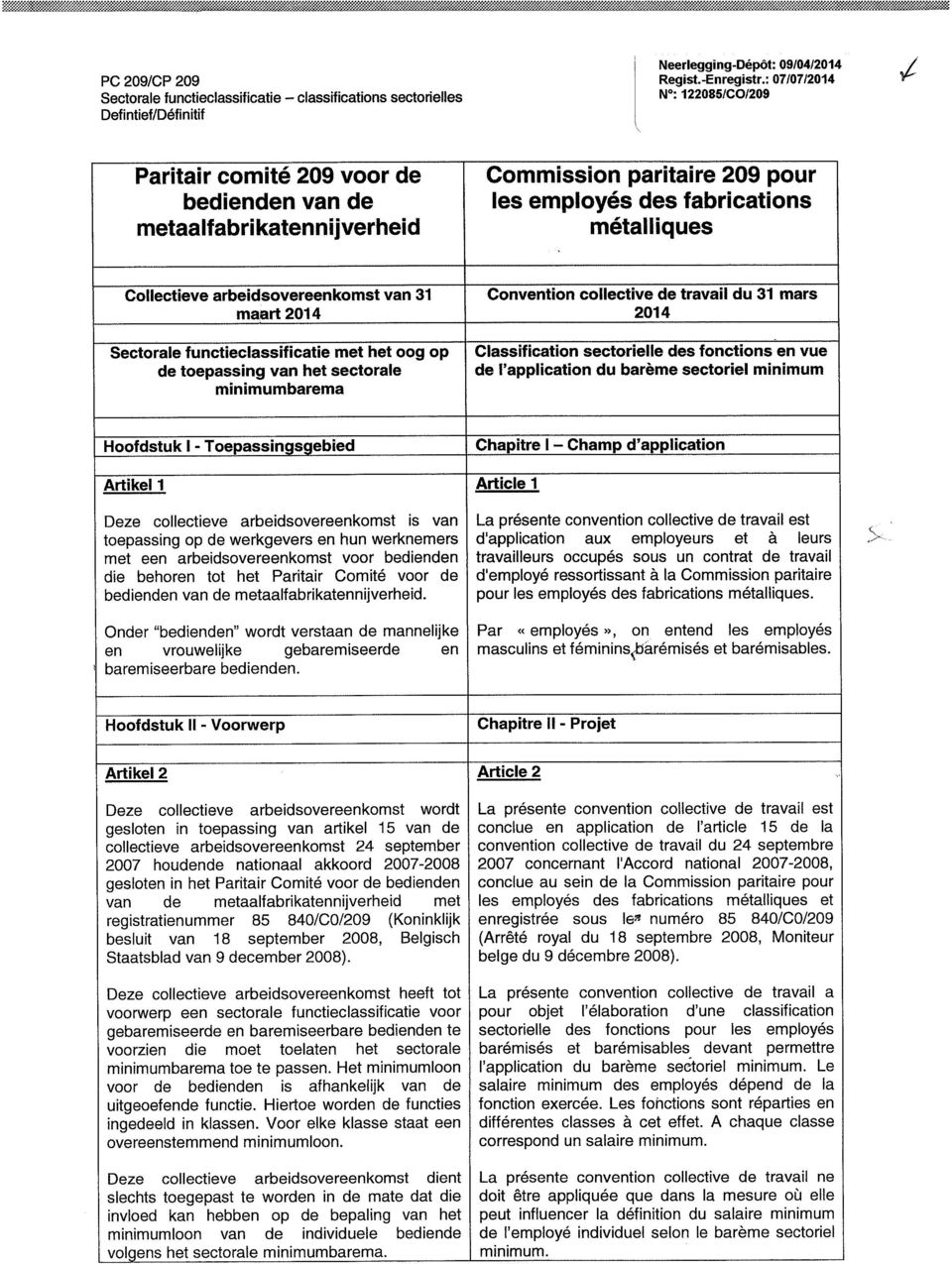 arbeidsovereenkomst van 31 maart 2014 Sectorale functieclassificatie met het oog op de toepassing van het sectorale minimumbarema Convention collective de travail du 31 mars 2014 Classification