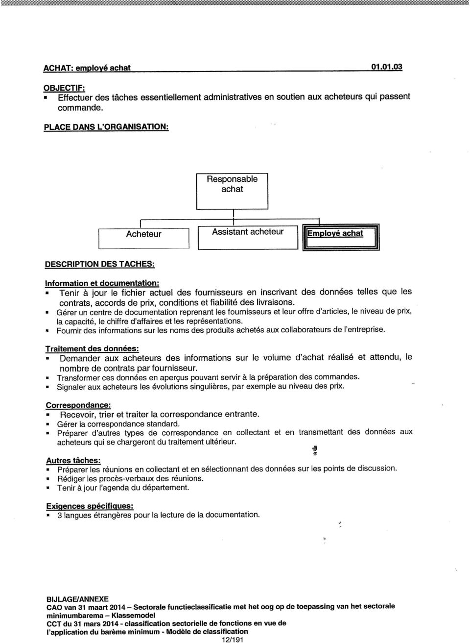 inscrivant des données telles que les contrats, accords de prix, conditions et fiabilité des livraisons.