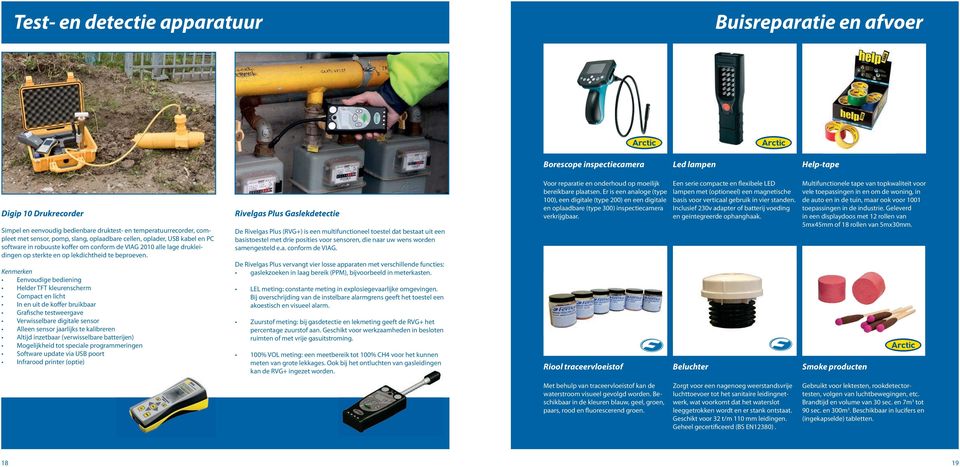 Kenmerken Eenvoudige bediening Helder TFT kleurenscherm Compact en licht In en uit de koffer bruikbaar Grafische testweergave Verwisselbare digitale sensor Alleen sensor jaarlijks te kalibreren