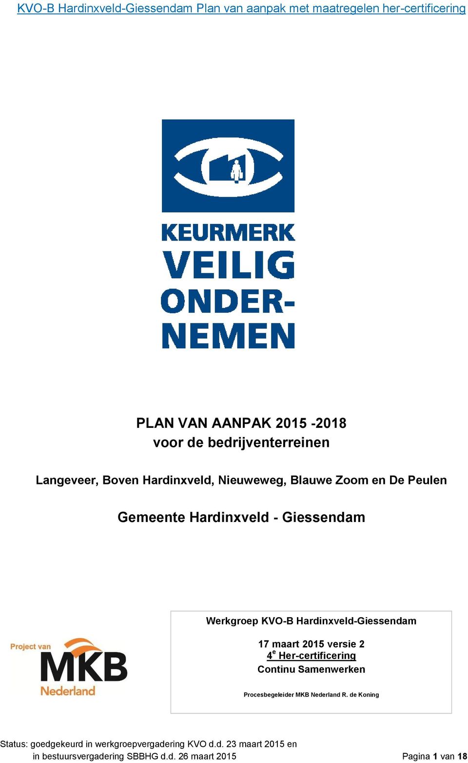 Hardinxveld-Giessendam 17 maart 2015 versie 2 4 e Her-certificering Continu Samenwerken