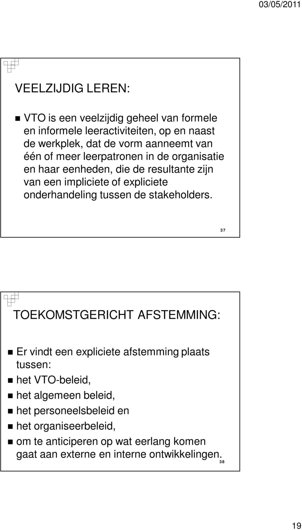 tussen de stakeholders.