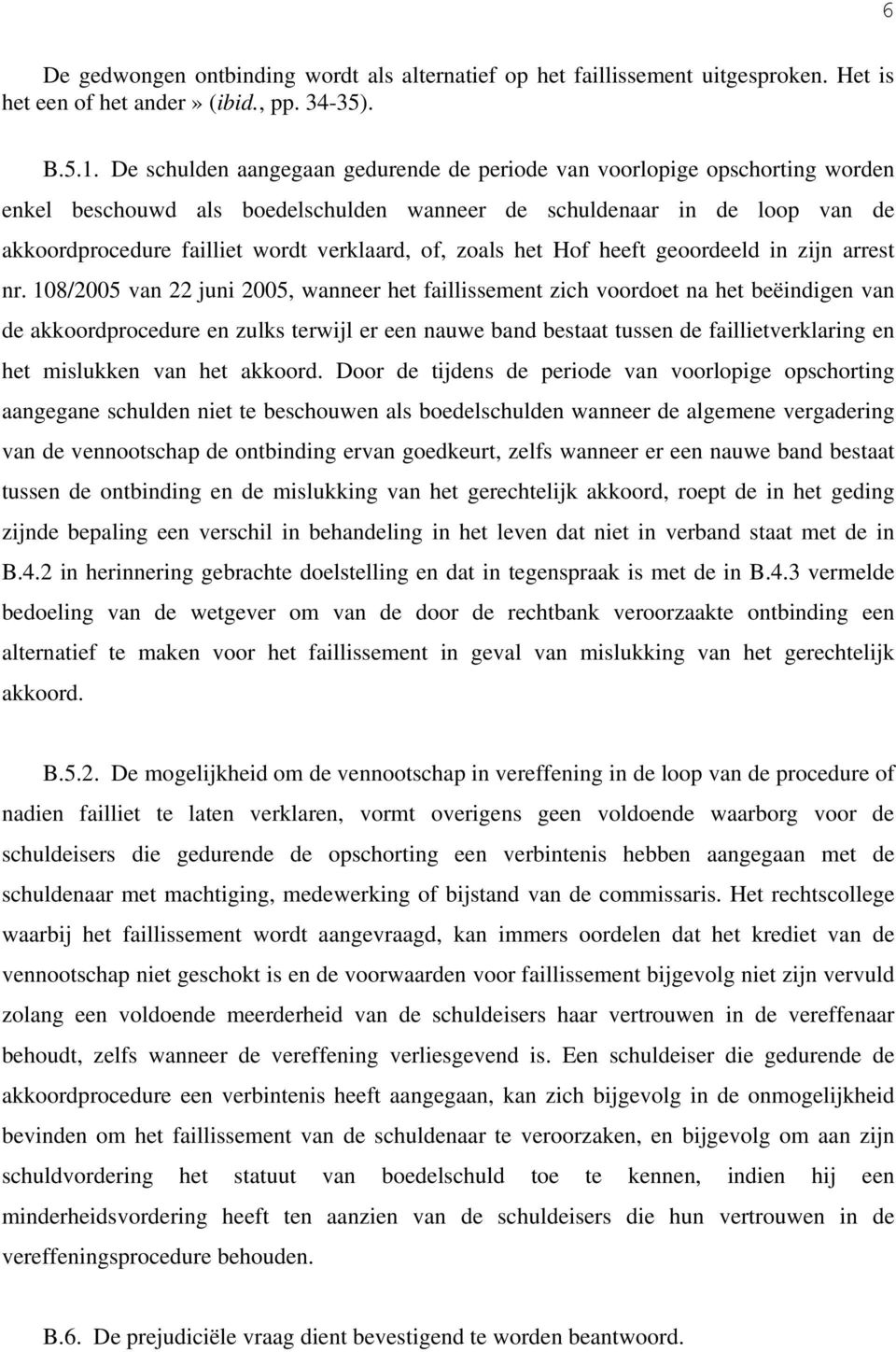 zoals het Hof heeft geoordeeld in zijn arrest nr.